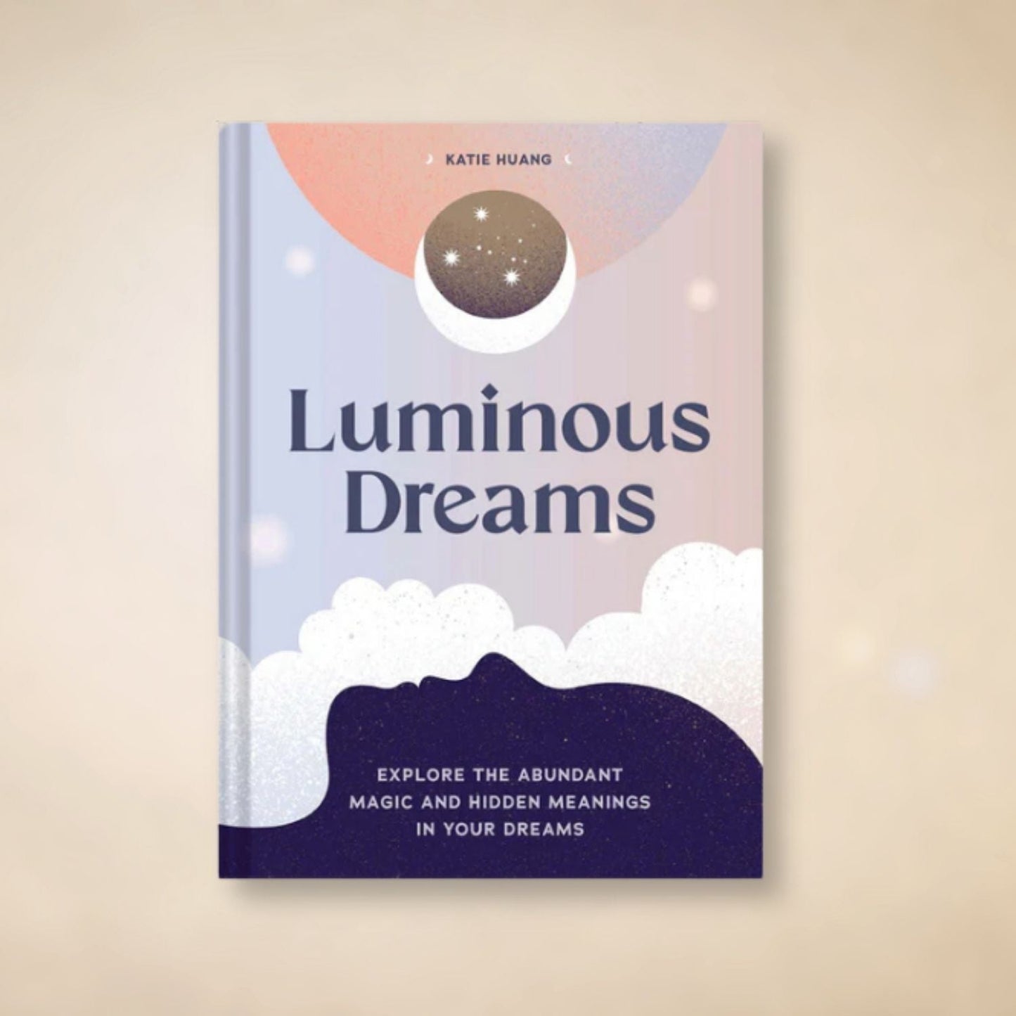 Luminous Dreams: Explore the Abundant Magic and Hidden Meanings in Your Dreams