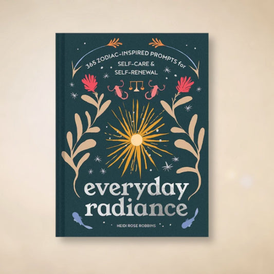 Everyday Radiance: 365 Zodiac-Inspired Prompts for Self-Care and Self-Renewal